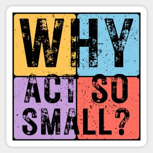 Why Act So Small? Motivational Typography Design Magnet
